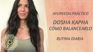Cómo equilibrar al dosha Kapha