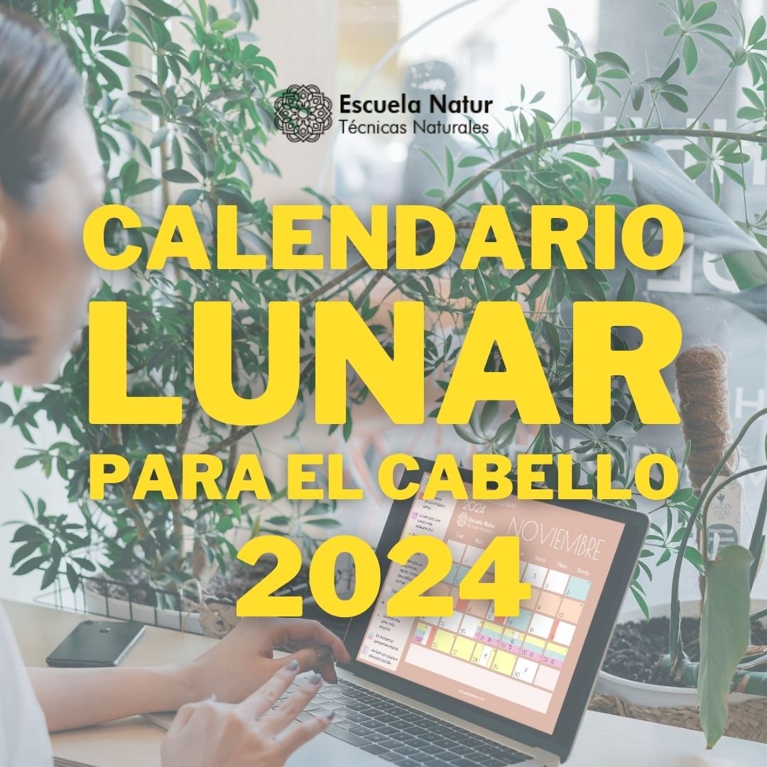 Calendario Lunar para el Cabello 2024 Escuela Natur